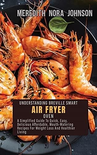 Breville Smart Air Fryer Oven Cookbook for Beginners - termékteszt